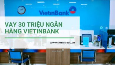Vay 30 triệu ngân hàng Vietinbank