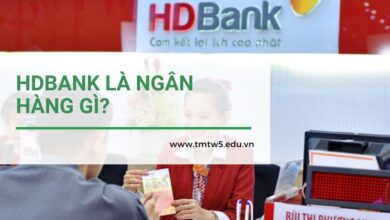 HDBANK LÀ NGÂN HÀNG GÌ?