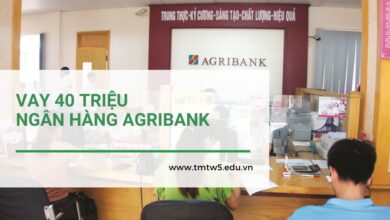 Vay 40 triệu ngân hàng Agribank