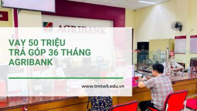 Vay 50 triệu trả góp 36 tháng Agribank